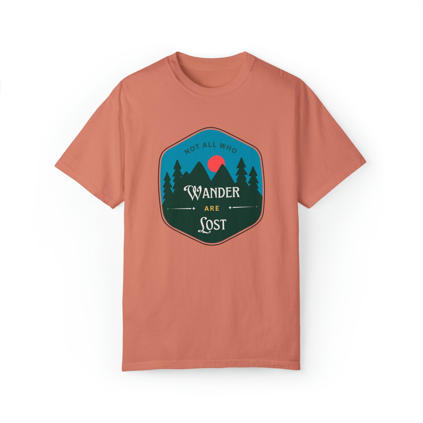 Not All Who Wander Are Lost Comfort Colors Tee