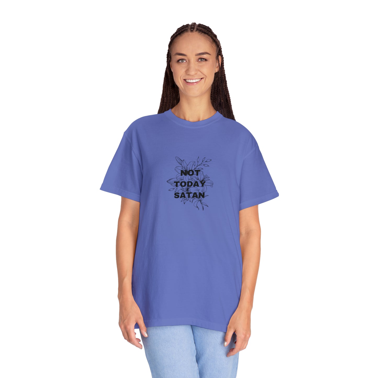 Not Today Satan Comfort Color Tee