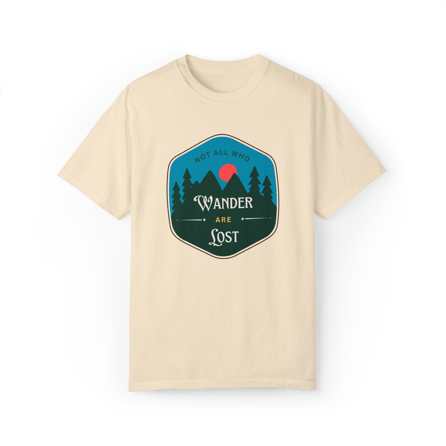 Not All Who Wander Are Lost Comfort Colors Tee