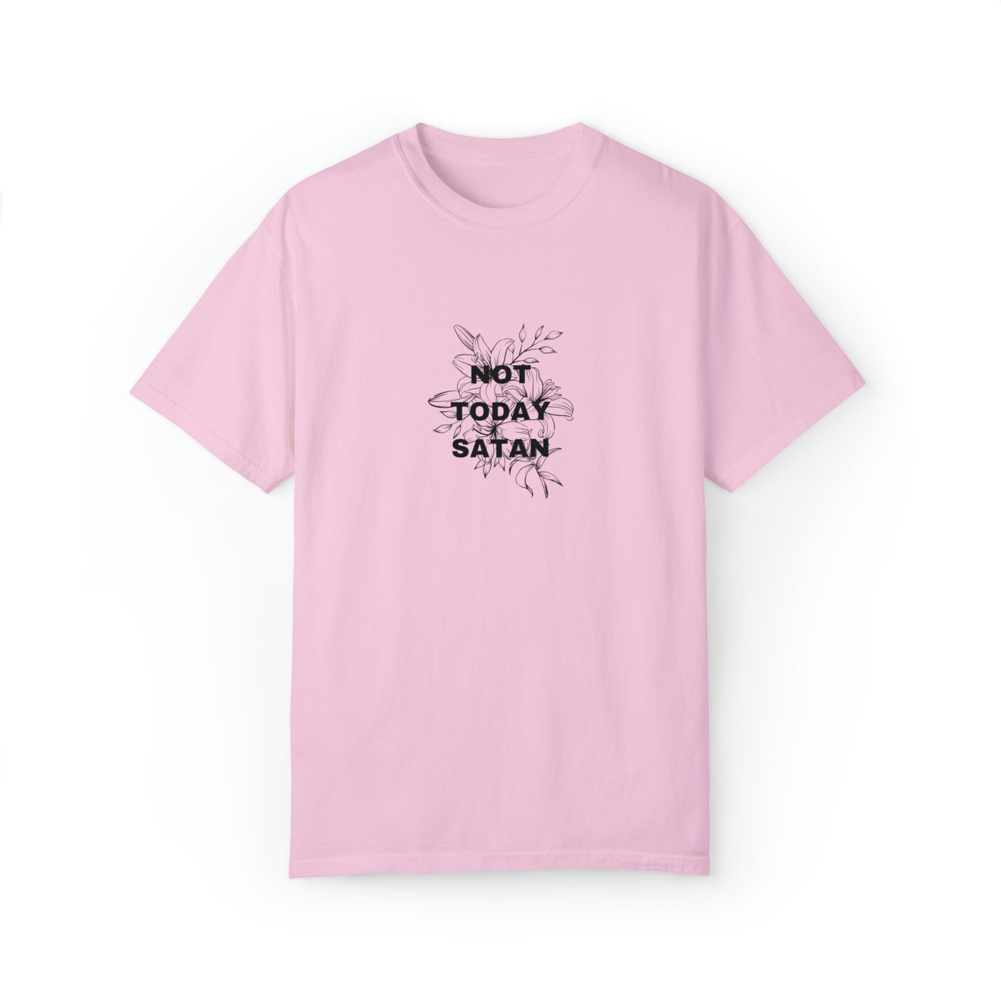 Not Today Satan Comfort Color Tee