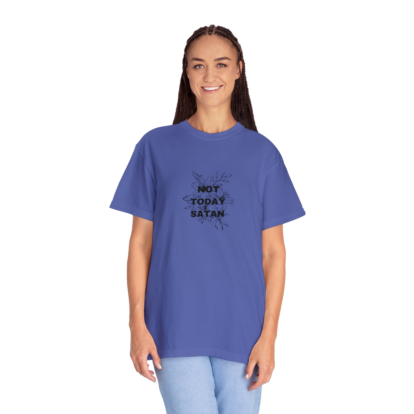 Not Today Satan Comfort Color Tee