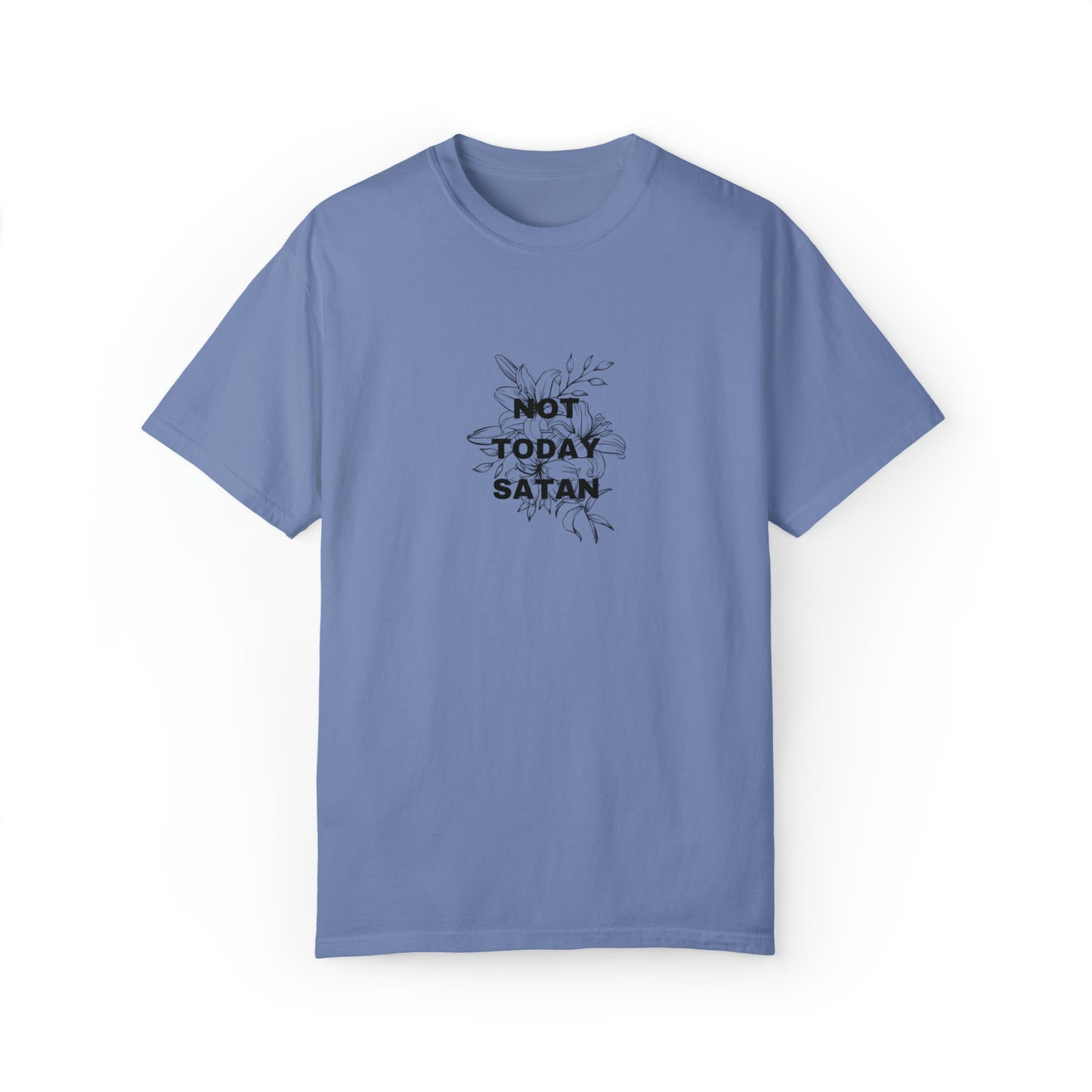 Not Today Satan Comfort Color Tee