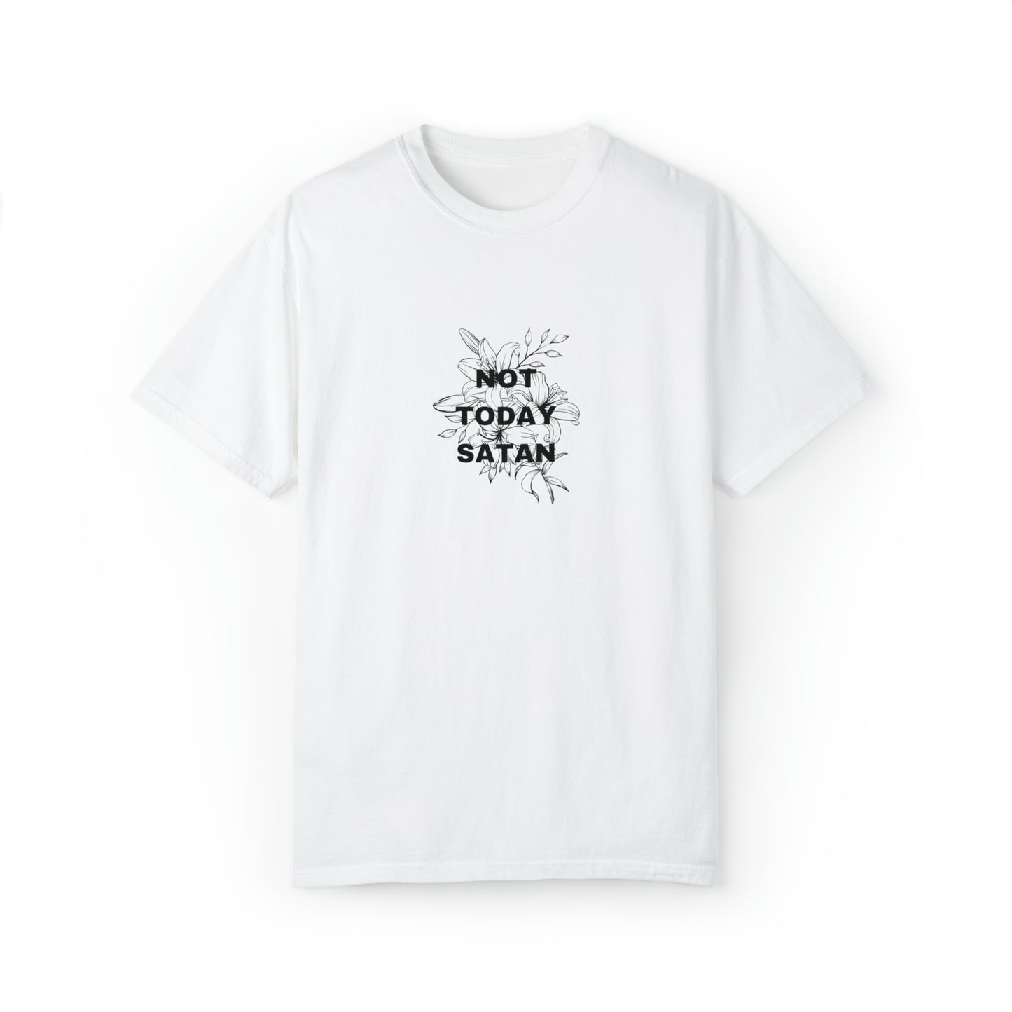 Not Today Satan Comfort Color Tee