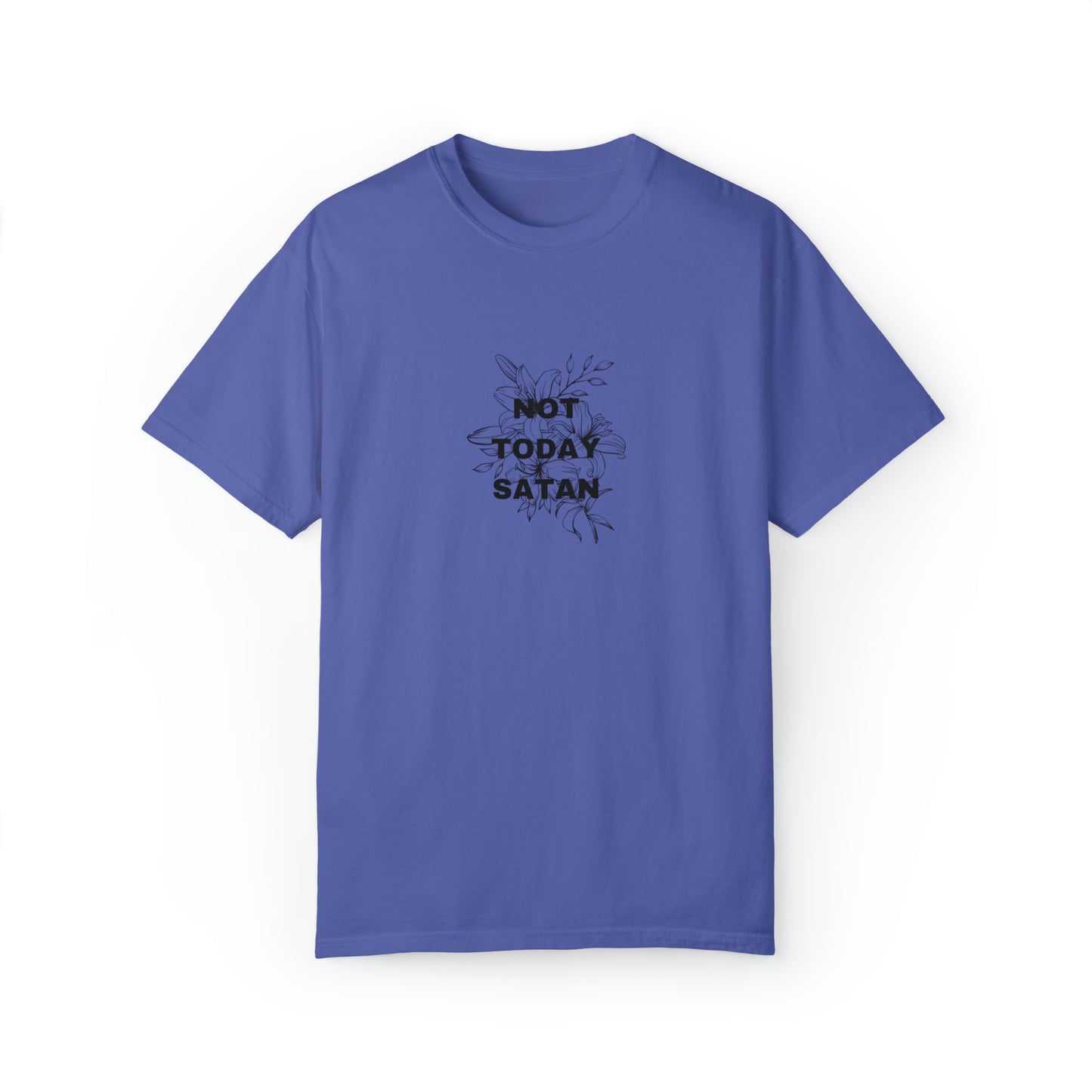 Not Today Satan Comfort Color Tee