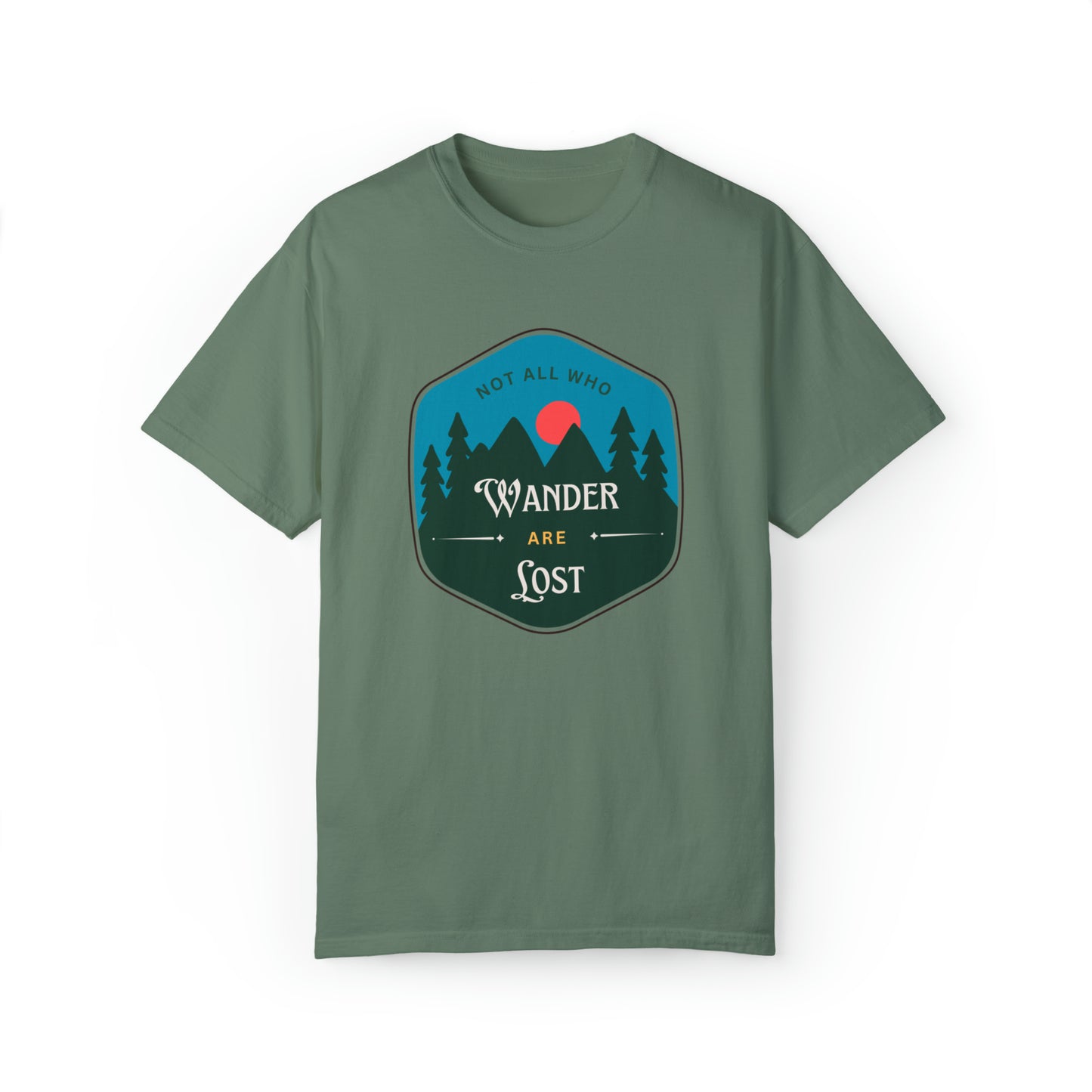 Not All Who Wander Are Lost Comfort Colors Tee